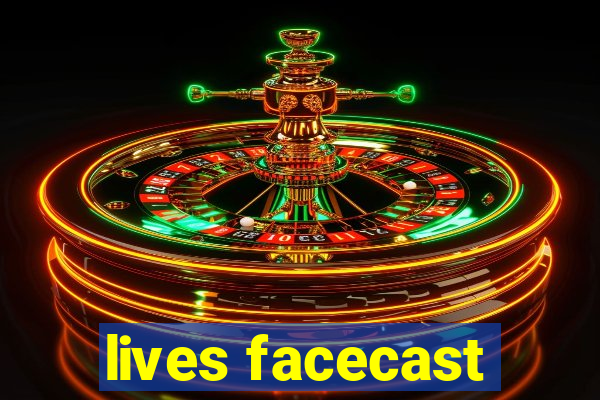 lives facecast